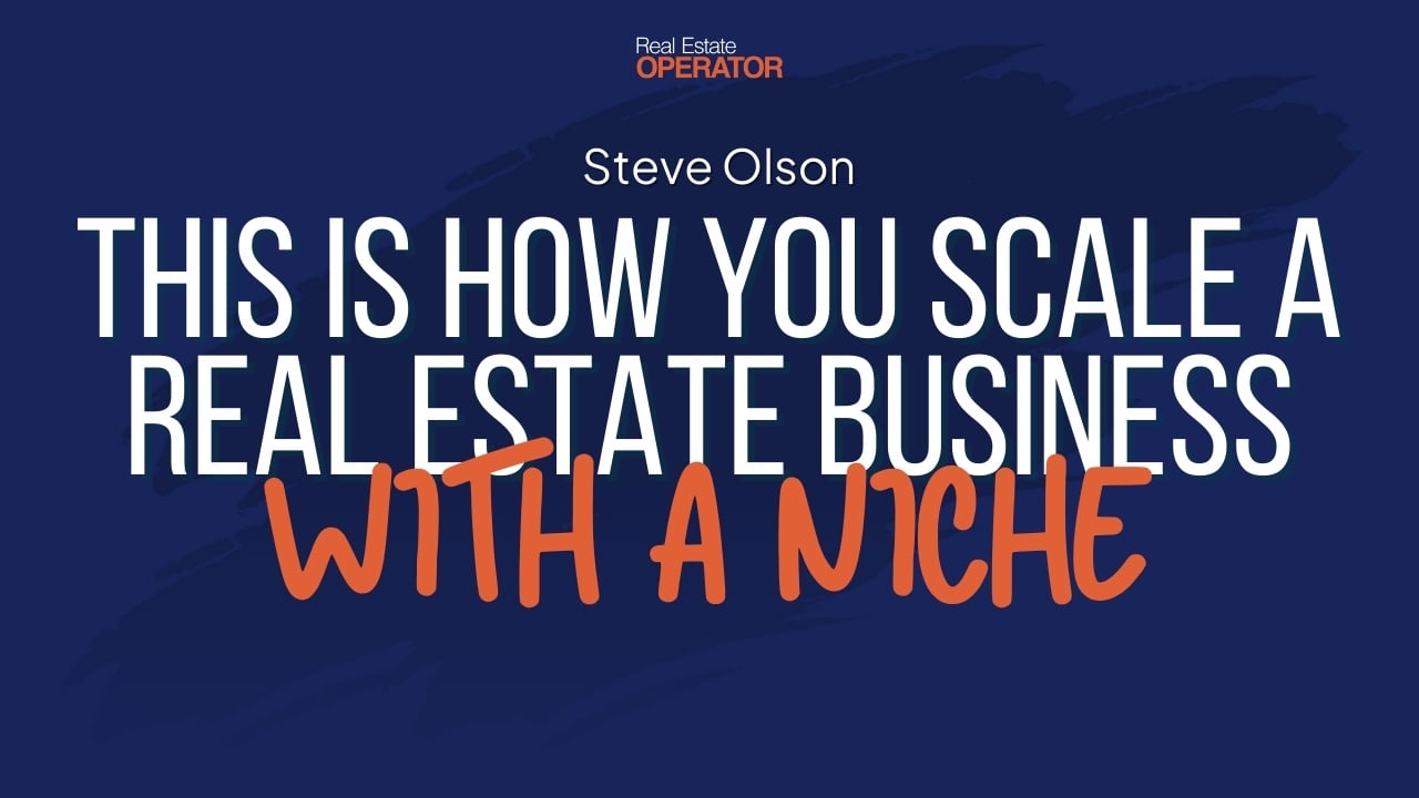 This is how you scale a real estate business with a Niche